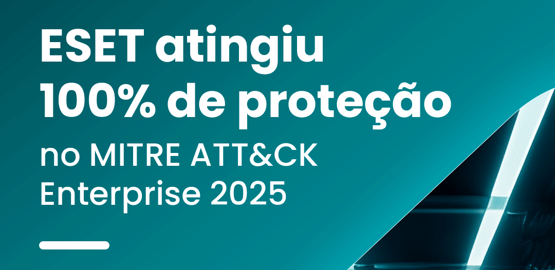 MITRE ATT&CK 2025: O que os resultados da ESET revelam sobre a cibersegurança em 2026 para revendas