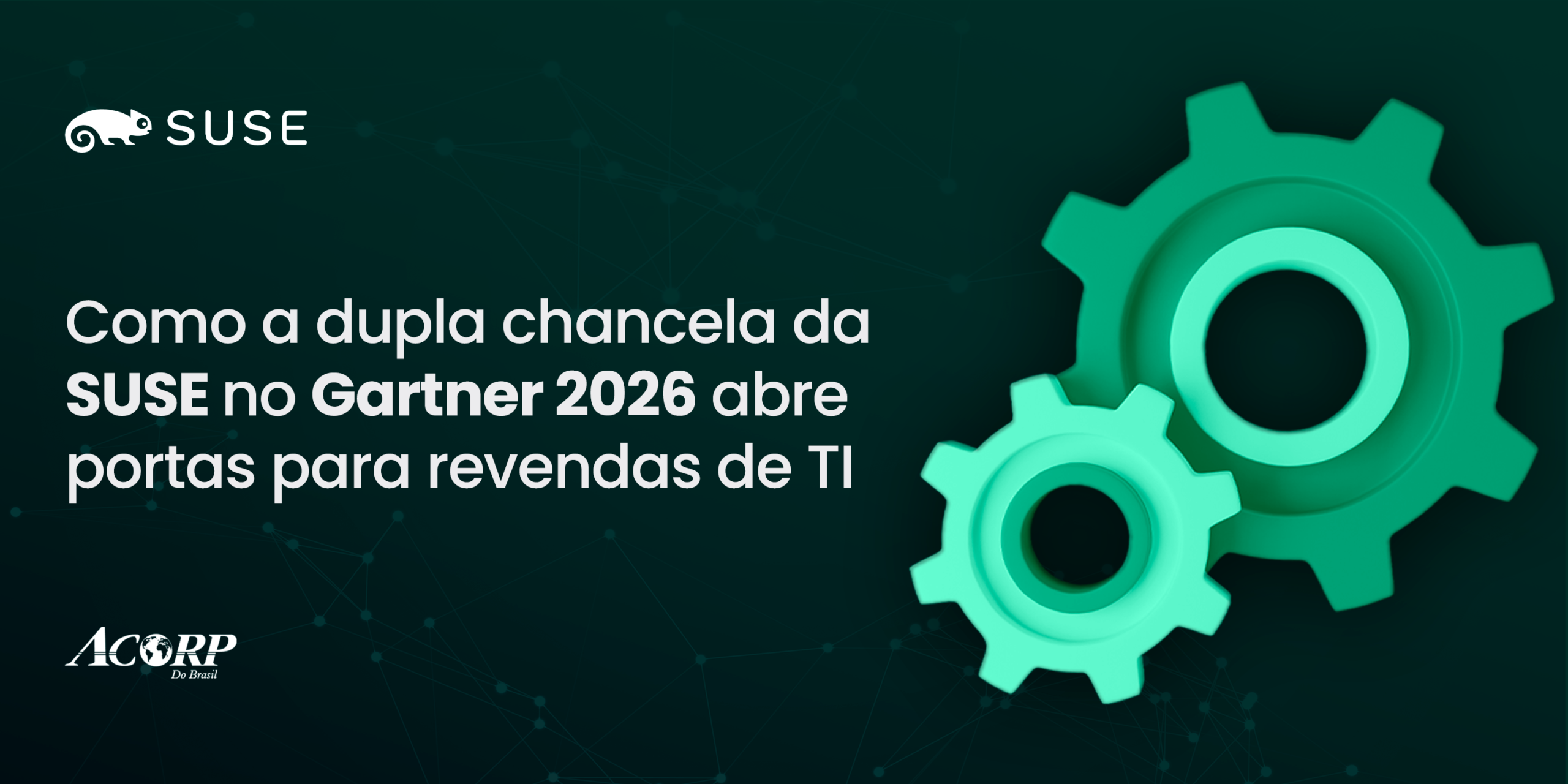 Do Legado ao Cloud-Native: como a dupla chancela da SUSE no Gartner 2026 abre portas para revendas de TI